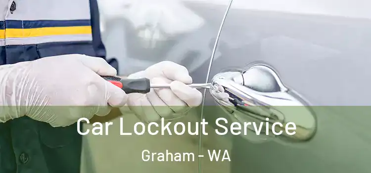 Car Lockout Service Graham - WA