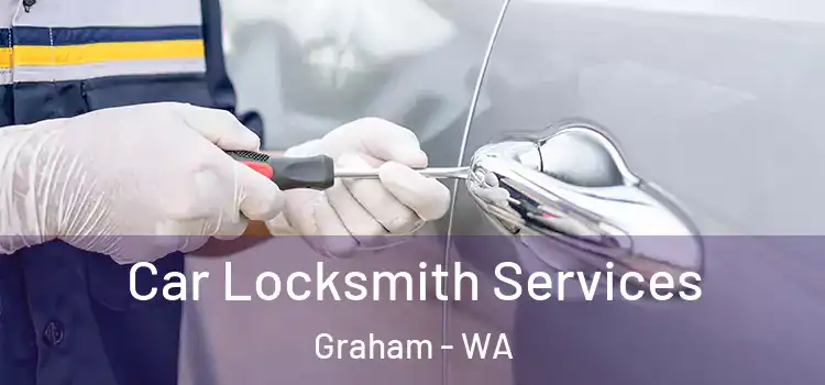 Car Locksmith Services Graham - WA