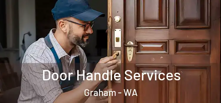 Door Handle Services Graham - WA