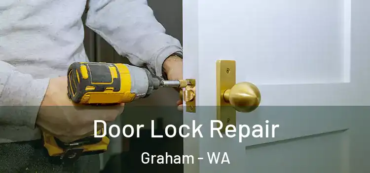 Door Lock Repair Graham - WA