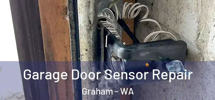 Garage Door Sensor Repair Graham - WA