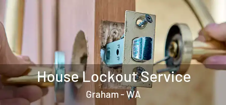 House Lockout Service Graham - WA