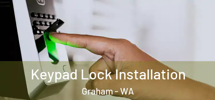 Keypad Lock Installation Graham - WA