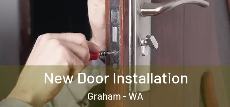 New Door Installation Graham - WA