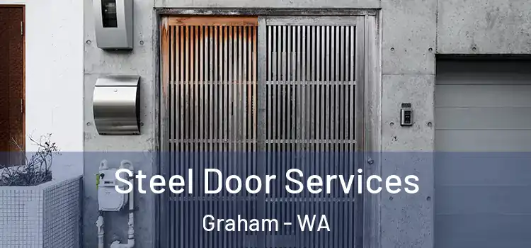 Steel Door Services Graham - WA